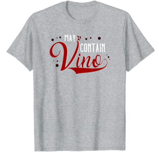 Funny wine grey t-shirt May Contain Vino